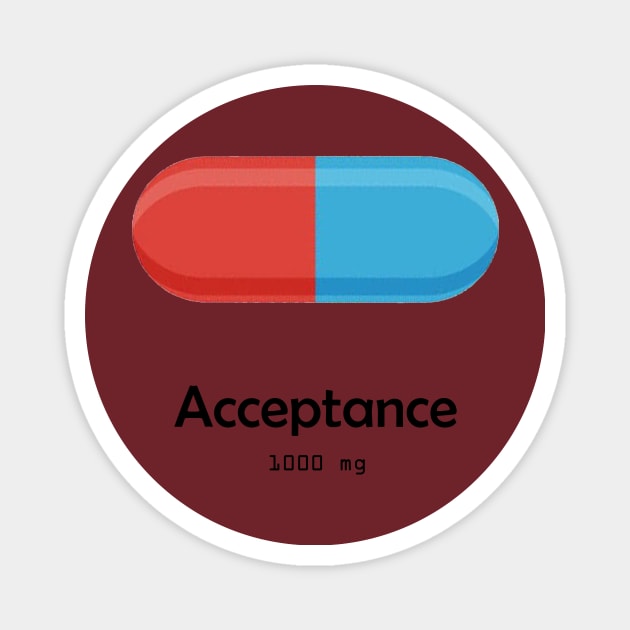 Acceptance Medicine Magnet by Minimalistee